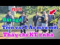 15/11 BẤT NGỜ trên vai Y Áo màu mới (xám vàng đỏ cam...) Thầy chỉ khất thực 1 nhà, bà con tiếc nuối.