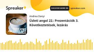 Üzleti angol 22.: Prezentációk 3. Következtetések, lezárás