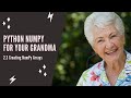 Python NumPy For Your Grandma - 2.3 Creating NumPy Arrays