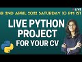 Live python project Announcement  | Python Project for resume | python programming | Live @2nd April