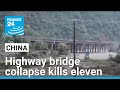 China highway bridge collapse kills eleven following flooding and heavy storms • FRANCE 24 English