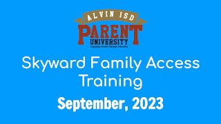 Alvin ISD Skyward Access Parent Workshop 2023