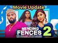 MENDING FENCES part 2 (New Movie Update) Fredrick Leonard, Chioma Nwaoha, Ikebudu Promise #nollywood