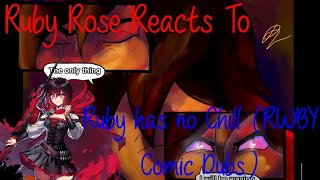 Ruby Rose Reacts To Ruby has no Chill (RWBY Comic Dubs)