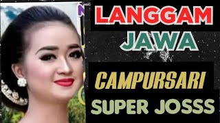 LANGGAM JAWA CAMPURSARI _PALING DI CARI DAN PALING DI GEMARI_SUARA JERNIH SUPER  BASS GLERR