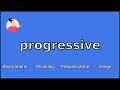 PROGRESSIVE - Meaning and Pronunciation