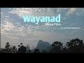 Wayanad - Micro Film - by Jayendran Baskaran