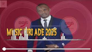 MUSIC BIRI ADE 2025