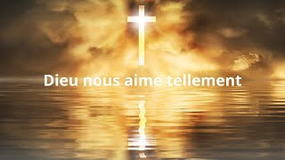 Dieu nous aime tellement