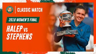Halep vs Stephens 2018 Women's final | Roland-Garros Classic Match
