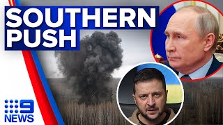 Russia aims for full control of southern Ukraine | 9 News Australia