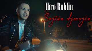 IBRO BUBLIN - ŠEJTAN DJEVOJČE (OFFICIAL VIDEO)