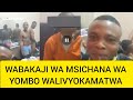 JINSI WABAKAJI WA MSICHANA WA YOMBO WALIVYOKAMATWA