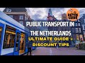 Your Ultimate Guide to Public Transport in the Netherlands 🇳🇱🚆