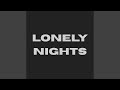 Lonely Nights