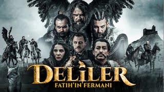 DELİLER, Fatih'in fermanı film || Deliler filmi. #deliler #osmanlı #fatihsultanmehmed #youtubefilm