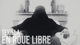 Tekilla - En Roue Libre (Prod. Art Aknid \u0026 Sofiane Pamart)