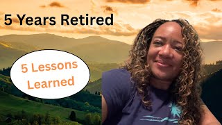 Lessons Learned Since I Retired in 2019
