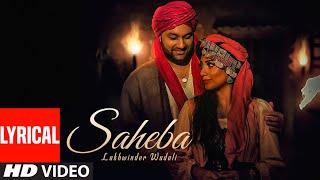 Lakhwinder Wadali: Saheba (Full Lyrical Song) Jatinder Jeetu | Parmod Sharma Rana | Latest Songs