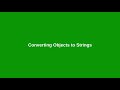 Chapter 13: Converting an Object to a String