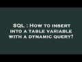 SQL : How to insert into a table variable with a dynamic query?