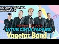 JATUH CINTA PADAMU KARAOKE VAGETOZ BAND | kerabat studio official