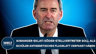 AIWANGER: Eklat! Söder-Stellvertreter soll als Schüler antisemitisches Flugblatt verfasst haben