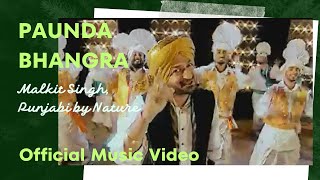 Malkit Singh, Punjabi By Nature- Paundah Bhangra (Official Music Video) | Punjabi Songs | Revibe