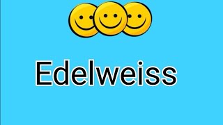 （四年级音乐）Edelweiss 歌词 字幕 清晰