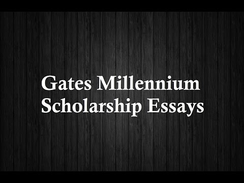 gates millennium scholarship essays gates millennium scholarship essays