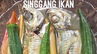 Singgang Ikan (Sour Fish Soup)