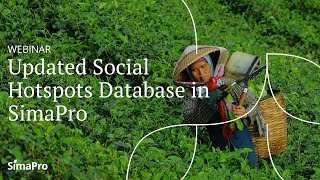 Webinar | Updated Social Hotspots Database in SimaPro