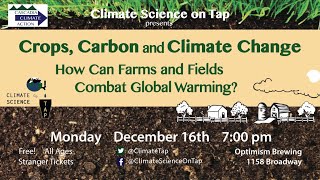 Crops, Carbon & Climate Change: How Can Farms and Fields Combat Global Warming?