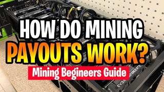 How Do Mining Payouts Work, Begineers Guide For New Miners