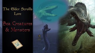 The Creatures Which Lurk in The Deep Seas Around Tamriel - The Elder Scrolls Lore