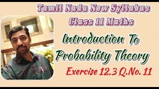 Class 11| Exercise 12.3 Q.No.11  |  Probability theory | Tamil Nadu New Syllabus