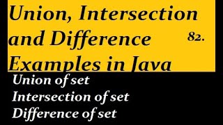Union, Intersection and Difference Examples in Java