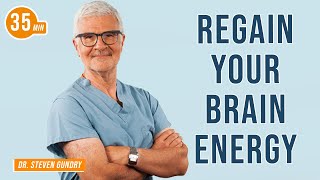 How to Regain Your Brain Energy with Dr. Steven Gundry & Jim Kwik