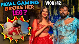 @PAYALGAMING BROKE HER LEG ? | VLOG 142