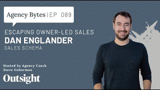 Ep 089 – Dan Englander, Sales Schema – Escaping Owner-Led Sales