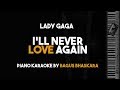 I'll Never Love Again - Lady Gaga (Piano Karaoke Backing Track with Lyrics)
