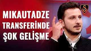 Galatasaray'ın Mikautadze Transferinde Çarpıcı Gelişme! Emre Kaplan Detayları Açıkladı!