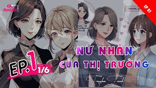 EP.1 - Nữ Nhân Của Thị Trưởng - Phong Dã - [Bách Hợp - Đô Thị Tình Duyên]