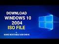 How To Download Windows 10  Update 2004 ISO Officially | & Make Bootable Flash Drive