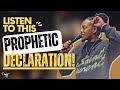 LISTEN TO THIS PROPHETIC DECLARATION! // PROPHET LOVY L. ELIAS