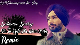 Satinder Sartaj Na Tu Bole Na Main Bola Latset Punjabi Song Love Song 2018 By DjMSharma