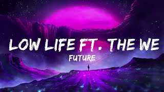 Future - Low Life ft. The Weeknd LyricsDuaLipa