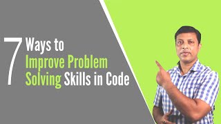 Enhance Problem-Solving & Programming Skills: 7 Effective Techniques for Better Coding 🔥🔥🔥