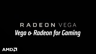 Vega and Radeon for Gaming