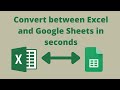 Convert between Excel and Google Sheets in seconds